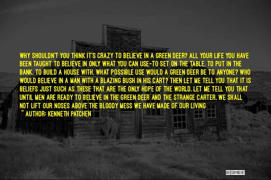 Kenneth Patchen Quotes 653167
