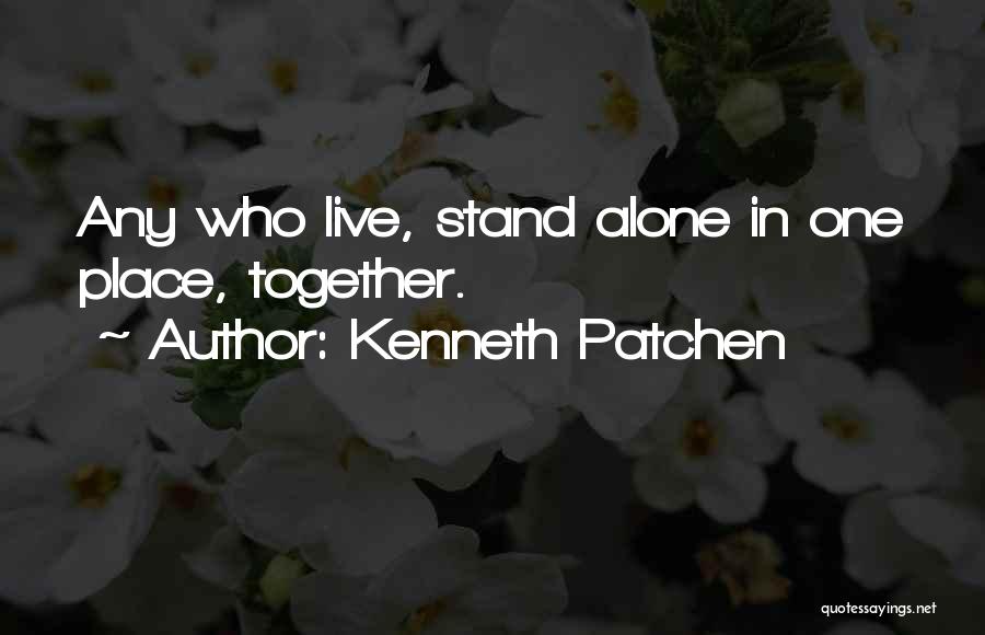 Kenneth Patchen Quotes 851314