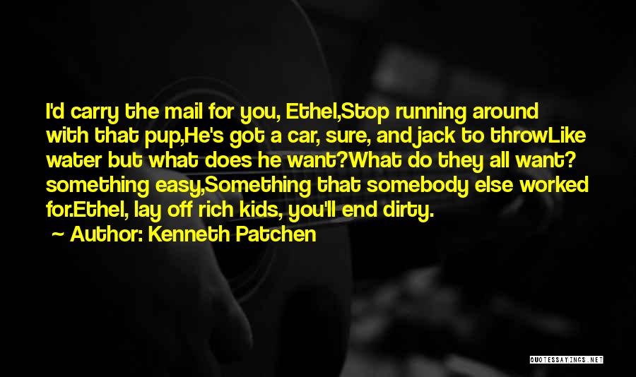 Kenneth Patchen Quotes 882623