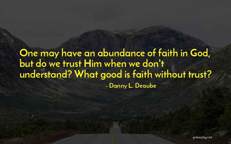 Kenneth Pomeranz Quotes By Danny L. Deaube Kenneth Pomeranz Quotes By Danny L. Deaube