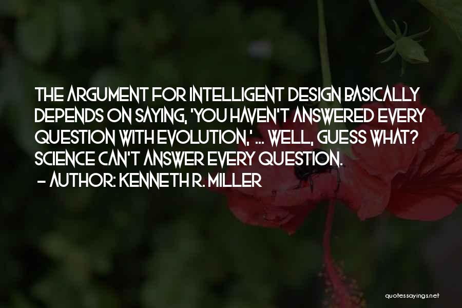 Kenneth R. Miller Quotes 621531