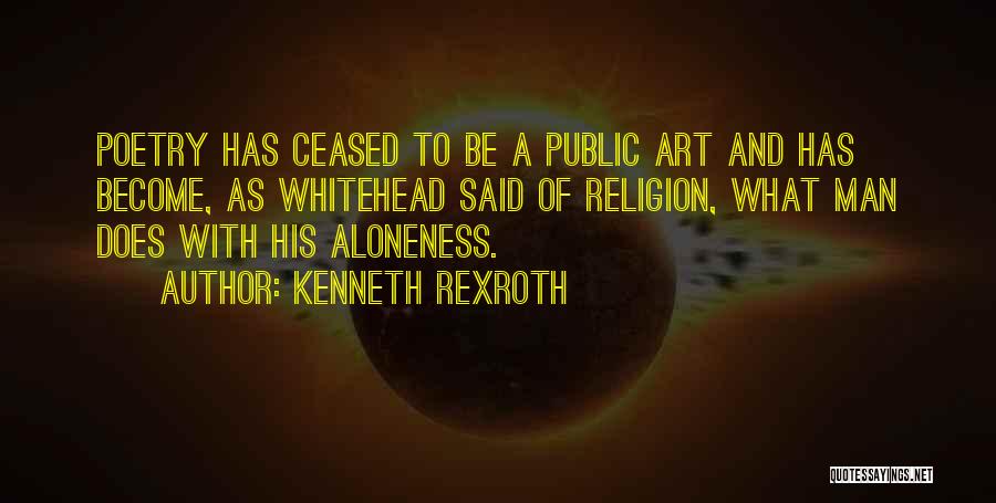 Kenneth Rexroth Quotes 2263226