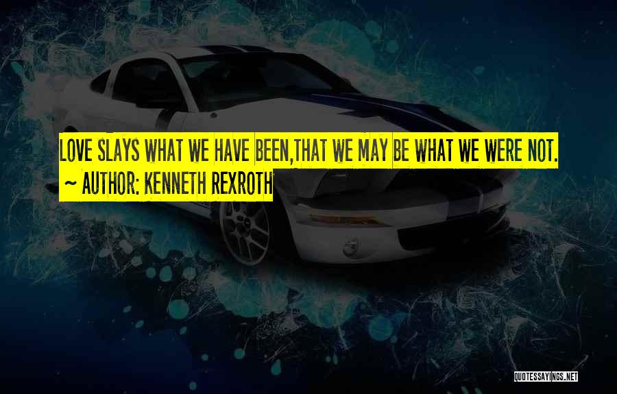 Kenneth Rexroth Quotes 512238