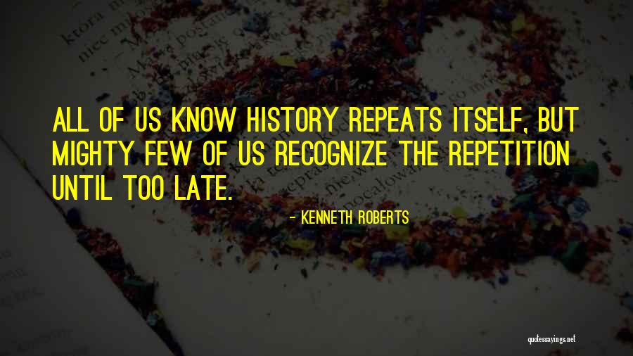 Kenneth Roberts Quotes 927373 Kenneth Roberts Quotes 927373