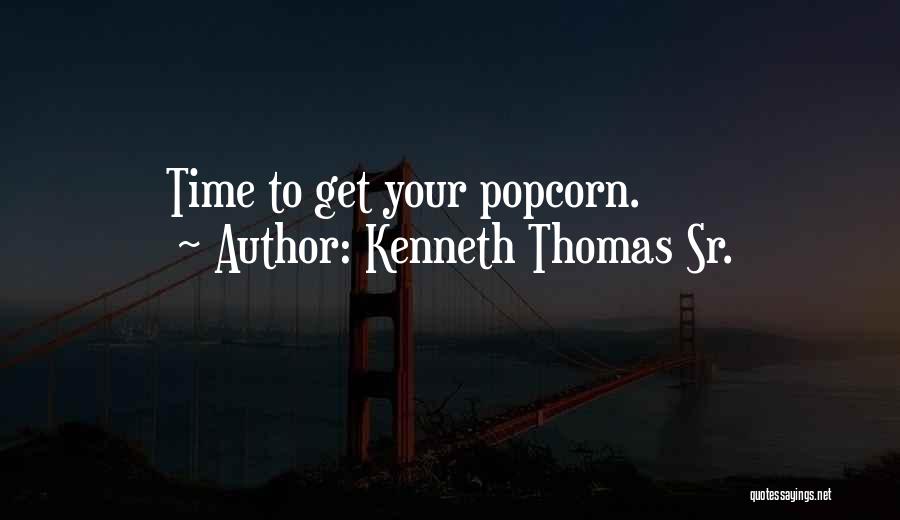 Kenneth Thomas Sr. Quotes 2059153