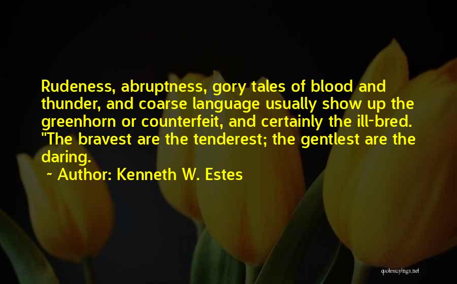 Kenneth W. Estes Quotes 207416
