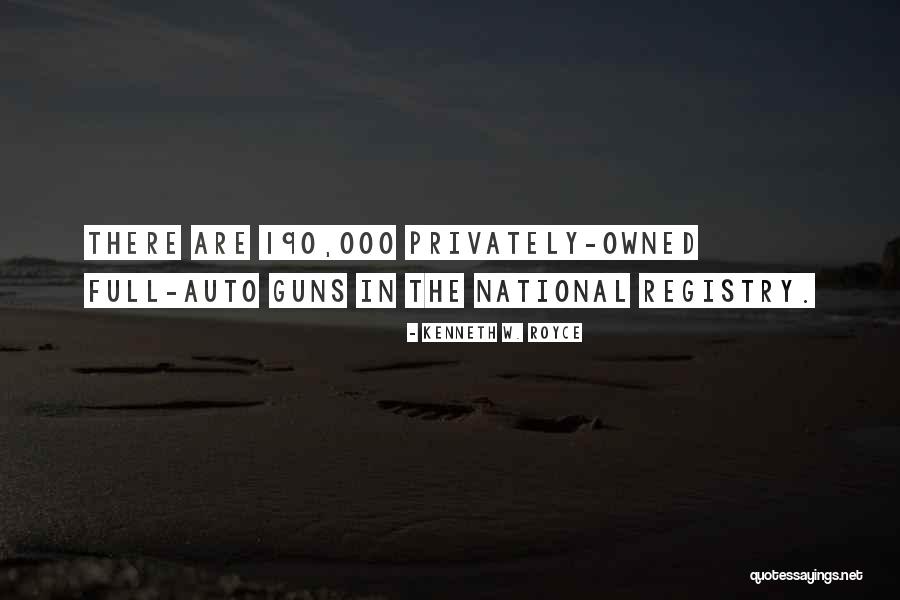 Kenneth W. Royce Quotes 867638 Kenneth W. Royce Quotes 867638