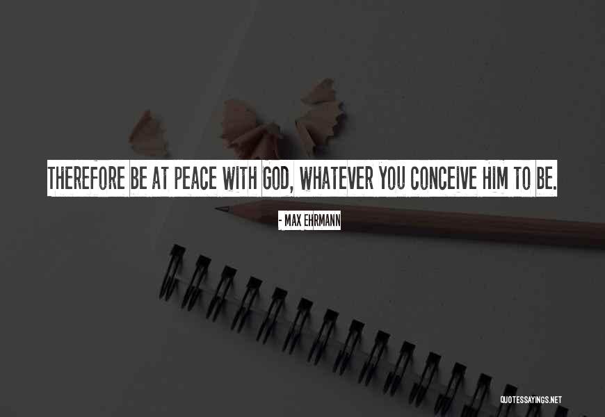 Kennette Thigpen Quotes By Max Ehrmann Kennette Thigpen Quotes By Max Ehrmann