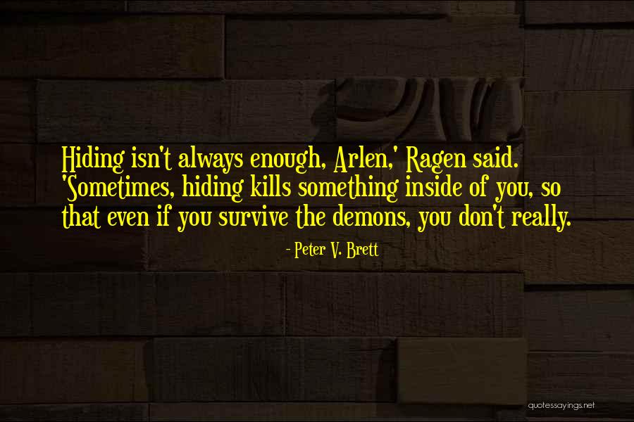 Kennis Caravans Quotes By Peter V. Brett Kennis Caravans Quotes By Peter V. Brett