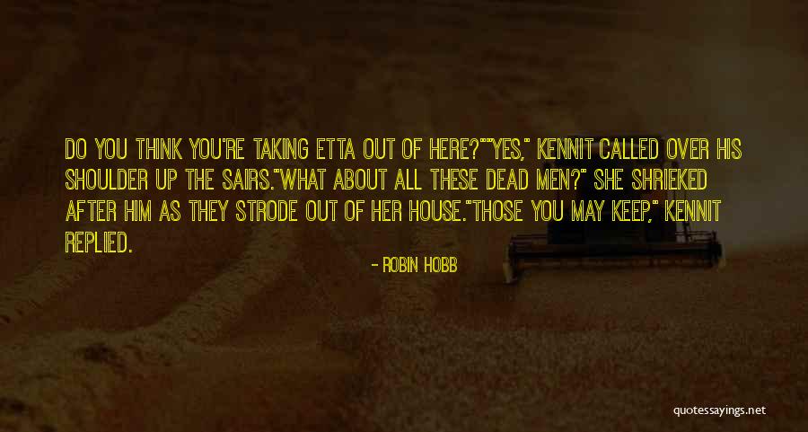 Kennit Quotes By Robin Hobb Kennit Quotes By Robin Hobb