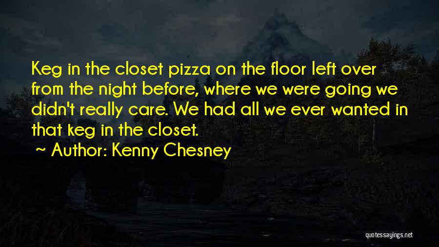 Kenny Chesney Quotes 1064129