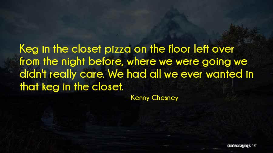 Kenny Chesney Quotes 1064129 Kenny Chesney Quotes 1064129