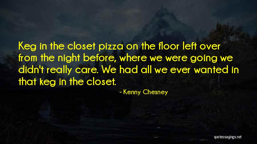 Kenny Chesney Quotes 1064129