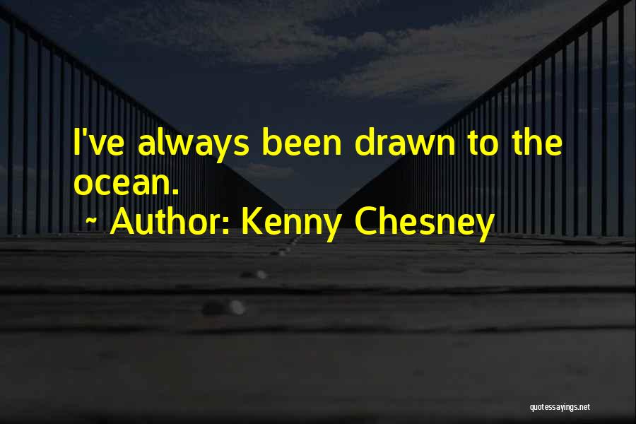 Kenny Chesney Quotes 1328059