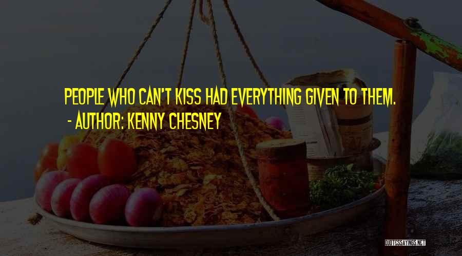 Kenny Chesney Quotes 1413383