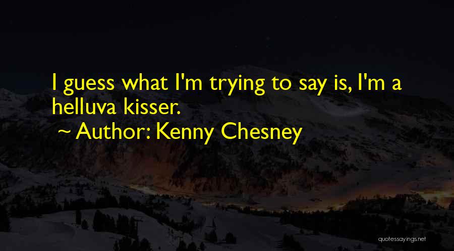 Kenny Chesney Quotes 160695