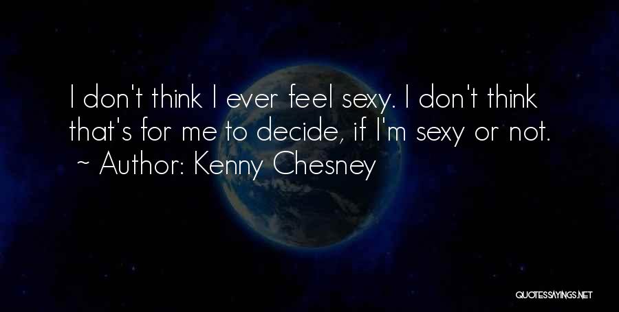 Kenny Chesney Quotes 207082