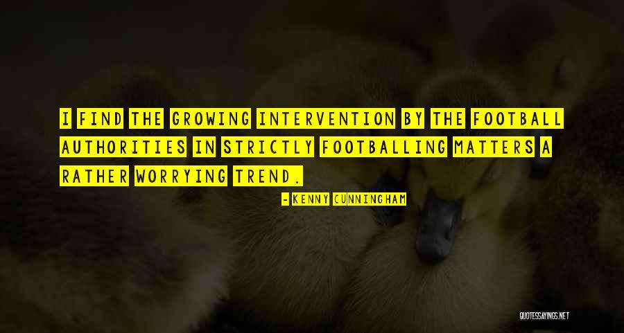 Kenny Cunningham Quotes 1156033 Kenny Cunningham Quotes 1156033