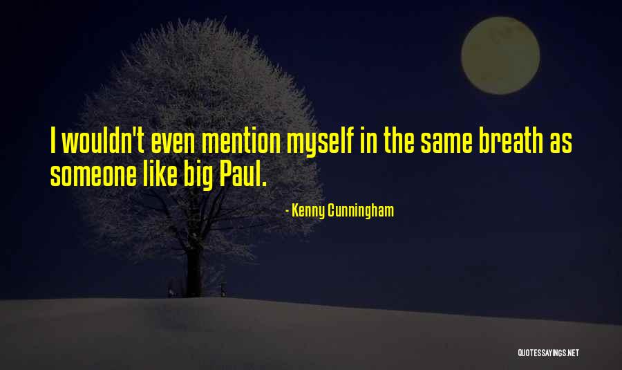 Kenny Cunningham Quotes 414159 Kenny Cunningham Quotes 414159