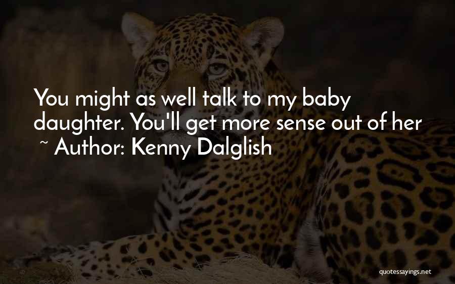 Kenny Dalglish Quotes 1318332