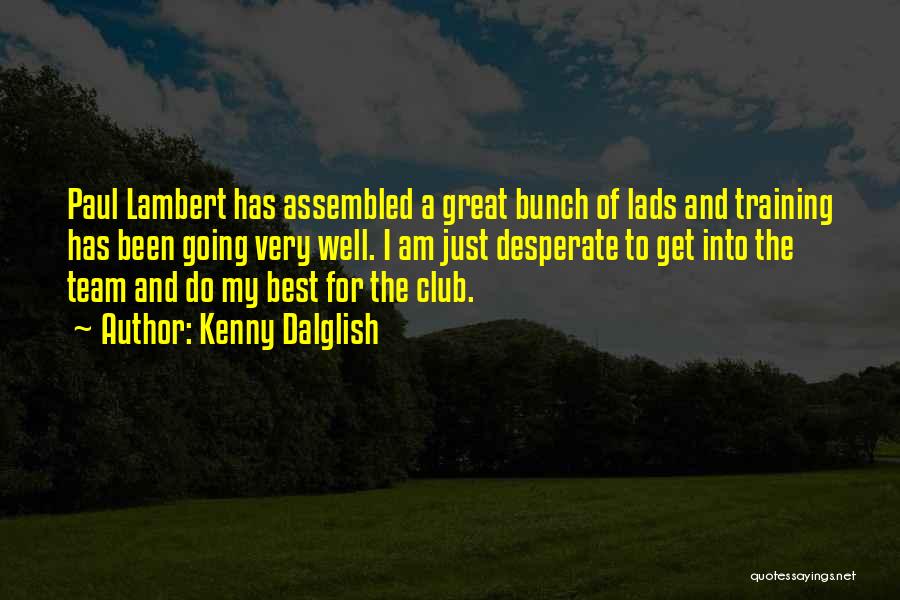 Kenny Dalglish Quotes 501201