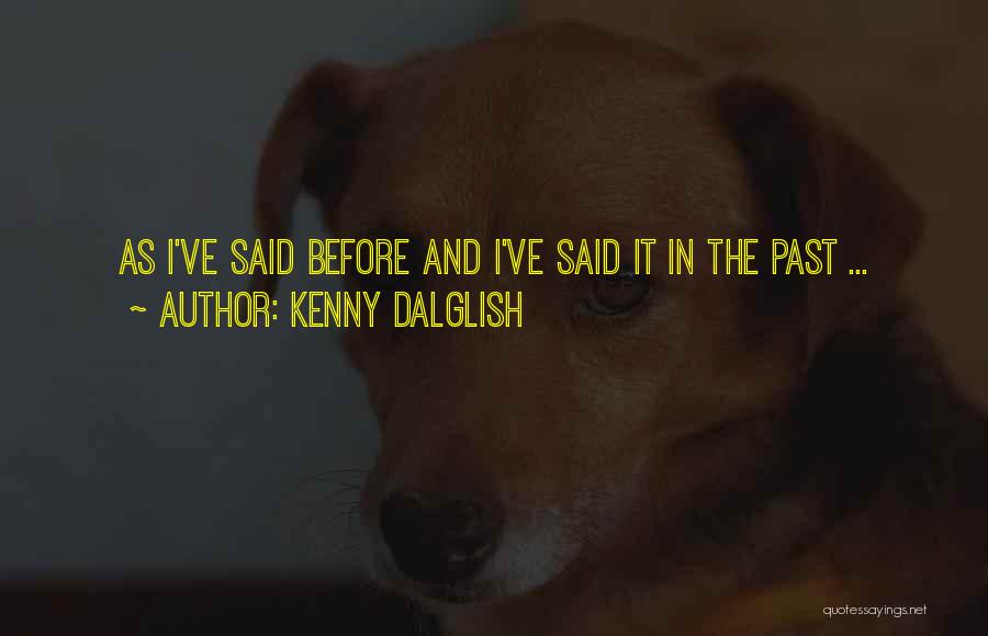 Kenny Dalglish Quotes 711291