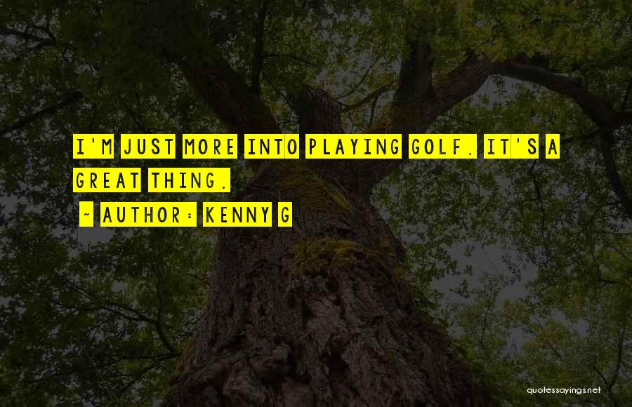 Kenny G Quotes 1171056