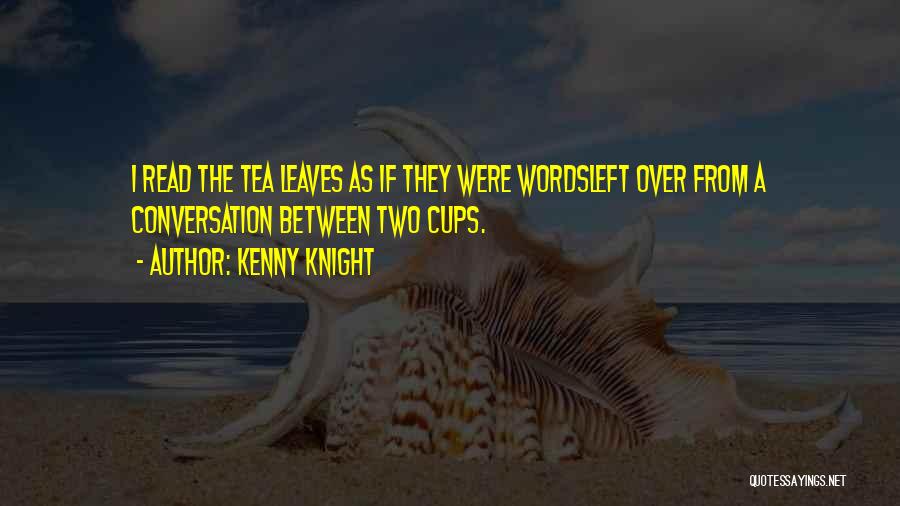 Kenny Knight Quotes 122176