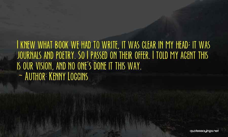 Kenny Loggins Book Quotes By Kenny Loggins