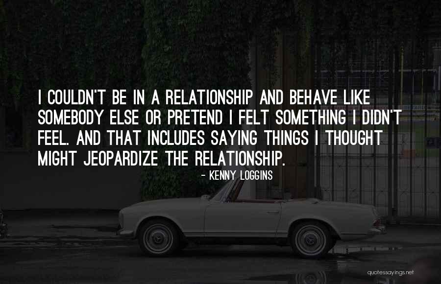 Kenny Loggins Quotes 1857647 Kenny Loggins Quotes 1857647