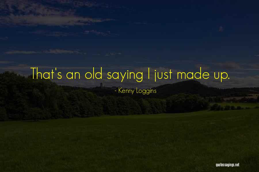 Kenny Loggins Quotes 727102 Kenny Loggins Quotes 727102