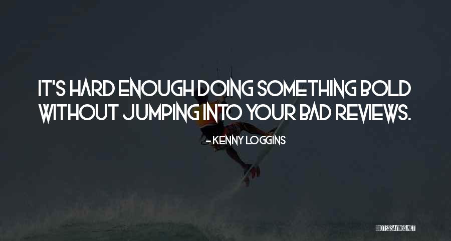 Kenny Loggins Quotes 945387 Kenny Loggins Quotes 945387