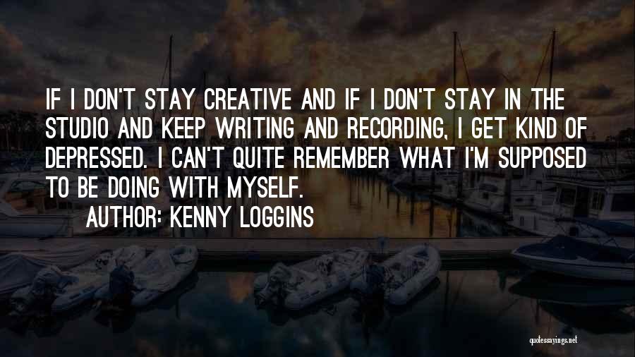 Kenny Loggins Quotes 96625