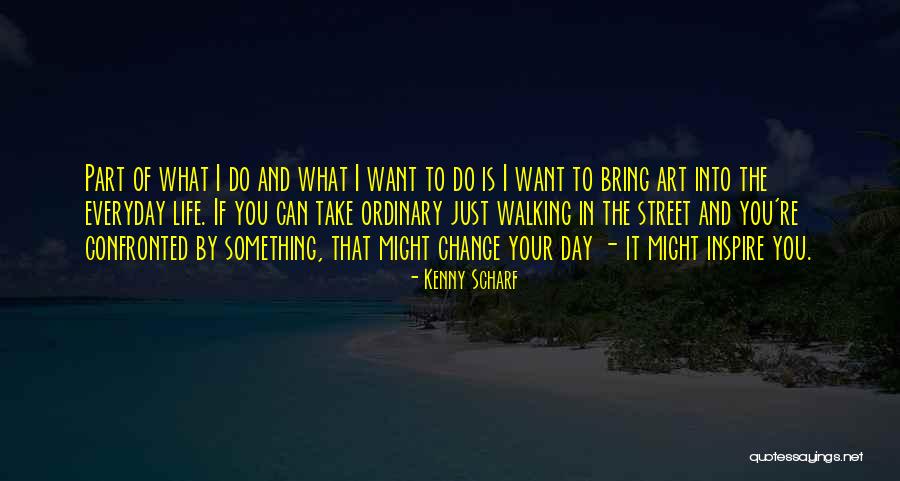 Kenny Scharf Quotes 110971