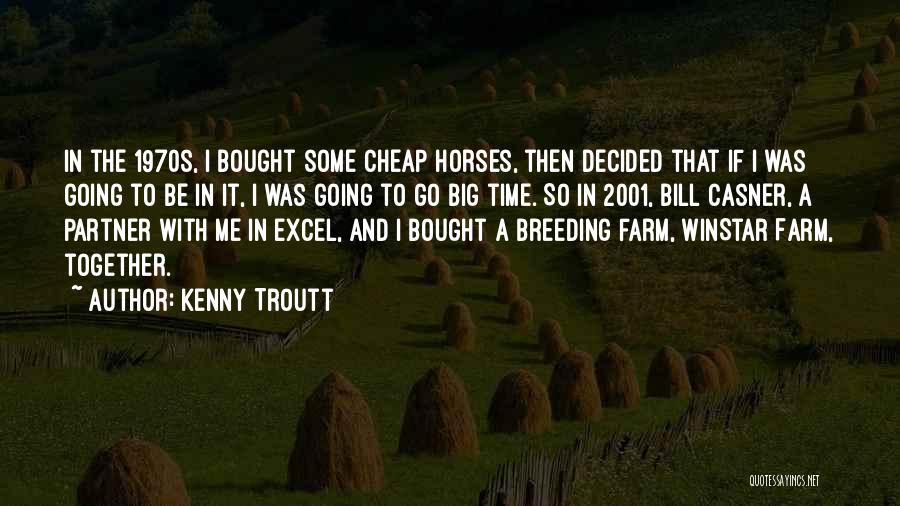 Kenny Troutt Quotes 1338088