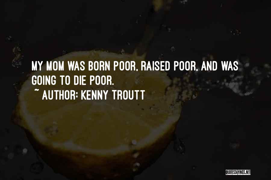 Kenny Troutt Quotes 1616256