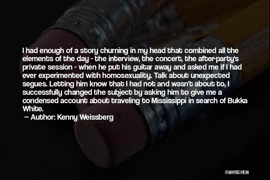 Kenny Weissberg Quotes 2128378