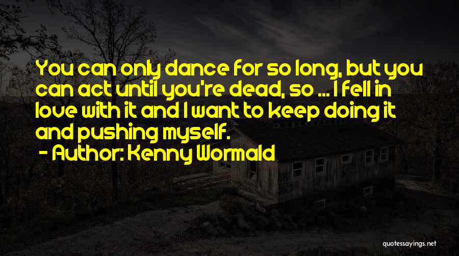 Kenny Wormald Quotes 1182341