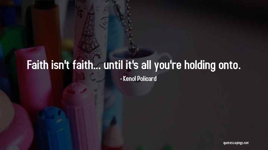 Kenol Policard Quotes 1122793 Kenol Policard Quotes 1122793