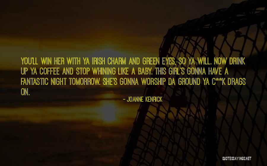 Kenrick Quotes By JoAnne Kenrick Kenrick Quotes By JoAnne Kenrick