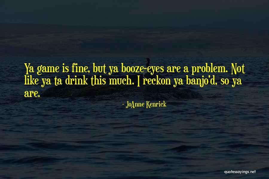 Kenrick Quotes By JoAnne Kenrick Kenrick Quotes By JoAnne Kenrick