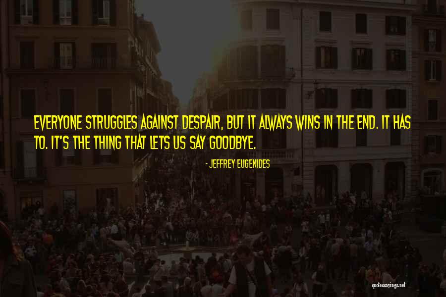 Kensei Muguruma Quotes By Jeffrey Eugenides Kensei Muguruma Quotes By Jeffrey Eugenides