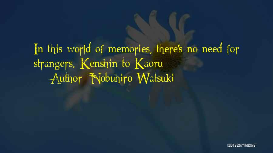 Kenshin Quotes By Nobuhiro Watsuki