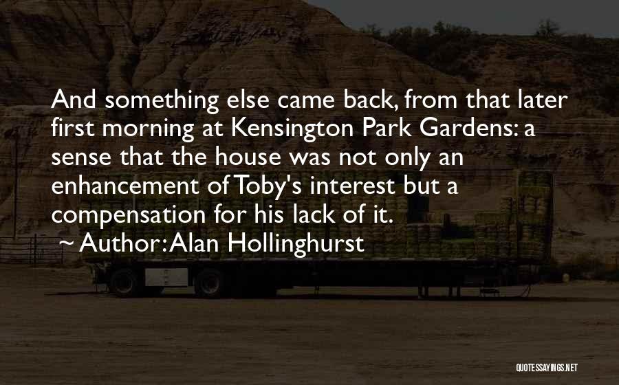 Kensington Gardens Quotes By Alan Hollinghurst