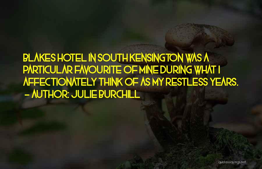 Kensington Quotes By Julie Burchill