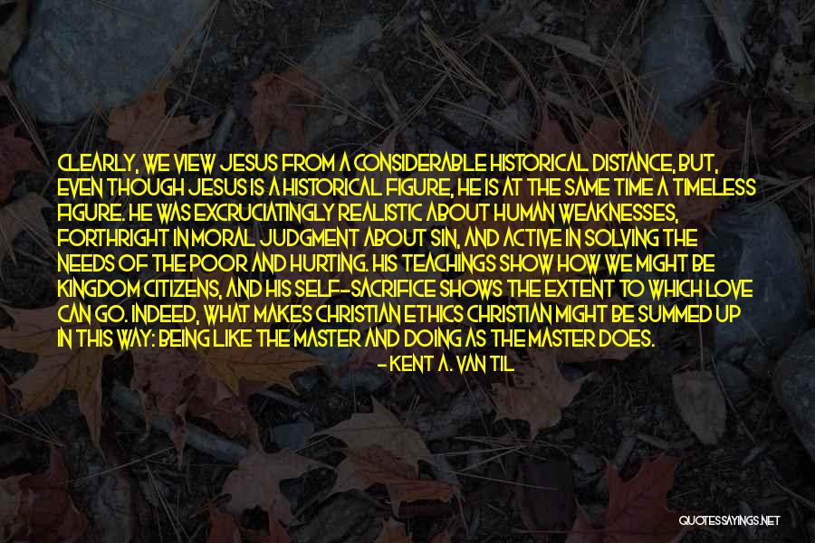 Kent A. Van Til Quotes 856388 Kent A. Van Til Quotes 856388