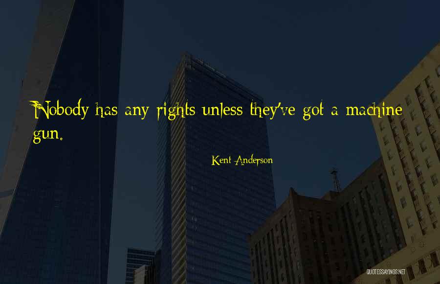 Kent Anderson Quotes 1162328