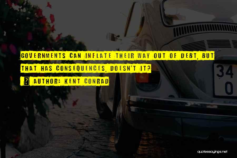 Kent Conrad Quotes 1493200