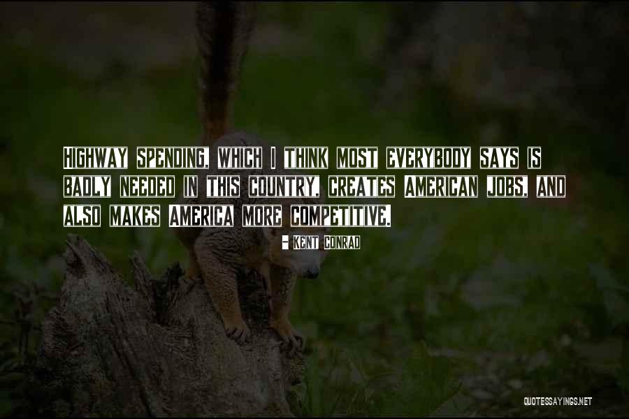 Kent Conrad Quotes 1520747 Kent Conrad Quotes 1520747