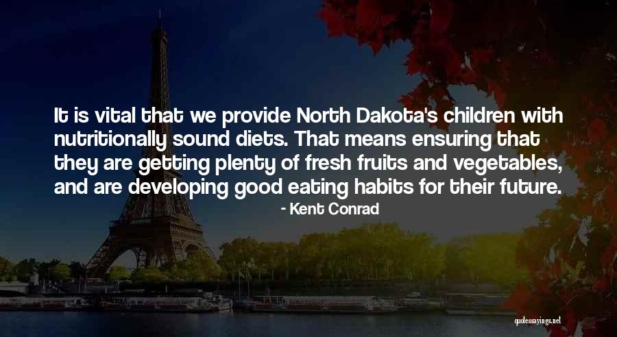 Kent Conrad Quotes 1744741